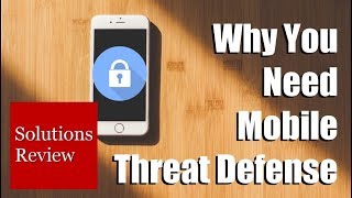 Why You Need Mobile Threat Defense [upl. by Misti]