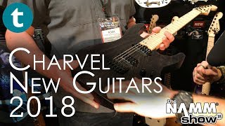 NAMM 2018  NEW Charvel Lineup 2018 [upl. by Sven]