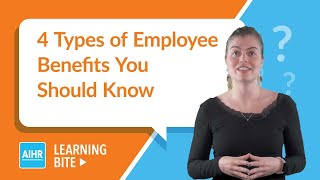 4 Types of Employee Benefits  AIHR Learning Bite [upl. by Akerahs761]