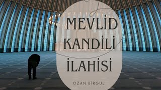 MEVLİD KANDİLİ İLAHİSİ [upl. by Thora]