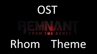 Remnant from the Ashes  OST  Rhom theme [upl. by Reckford763]