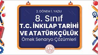 8 Sınıf TC İnkılap Tarihi ve Atatürkçülük 2 Dönem 1 Yazılı Örnek Senaryo Çözümleri [upl. by Lhok]