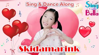 Skidamarink with Action and Lyrics  Kids Valentine’s Day Song  Sing and Dance  Sing with Bella [upl. by Mcconnell891]