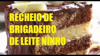 RECHEIO BRIGADEIRO DE LEITE NINHO [upl. by Canter]