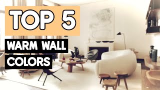 TOP 5 WALL COLOURS FOR YOUR ENTIRE HOME WARM NEUTRALS [upl. by Auhsot724]