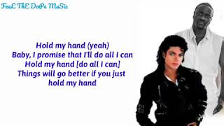 Michael Jackson  Hold My Hand Lyrics Ft Akon [upl. by Assenej]