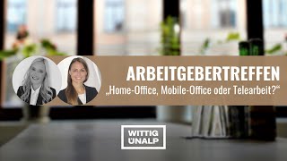 quotHomeOffice MobileOffice oder Telearbeitquot  Arbeitgebertreffen [upl. by Janeczka]