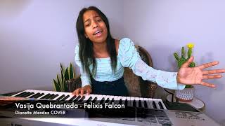 Dianette Mendez  Alfarero  Vasija Quebrantada Felixis Falcon COVER [upl. by Spain]