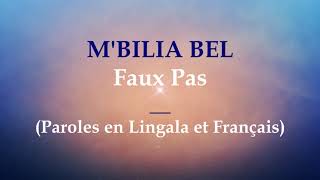 Mbilia Bel  Faux Pas  Paroles en Lingala et Français Lyrics [upl. by Celestyn308]