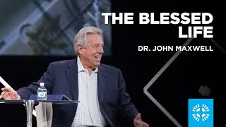 The Blessed Life  Dr John Maxwell [upl. by Edalb]