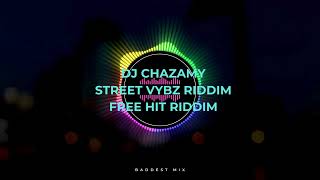 DJ CHAZAMY STREET VYBZ RIDDIM FREE HIT RIDDIM [upl. by Ihcur929]