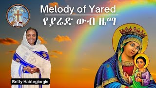 Melody of Yared  የያሬድ ውብ ዜማ [upl. by Accever]