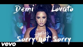 Sorry Not Sorry  Demi Lovato Lyric [upl. by Noral]