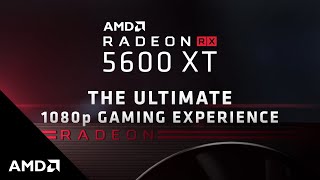 Introducing the AMD Radeon™ RX 5600 XT Graphics Card [upl. by Ines]