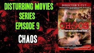 Disturbing Movies Series  Episode 9  Chaos 2005 [upl. by Carson]