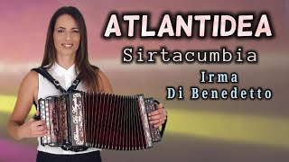 ATLANTIDEA Sirtacumbia IRMA DI BENEDETTO  Organetto Abruzzese Accordion di Luca Rossi [upl. by Naitirb]