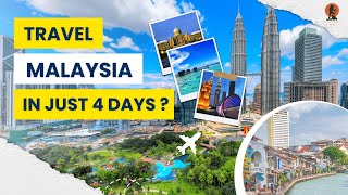 Malaysia Itinerary  The Ultimate 4 Days Malaysia Itinerary  Best places to visit in Malaysia [upl. by Dnalyk]