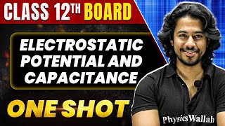 ELECTROSTATIC POTENTIAL AND CAPACITANCE in 1 Shot All Concepts amp PYQs  Class 12th Boards  NCERT [upl. by Orji]