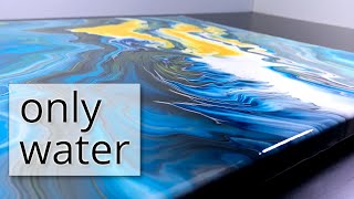 ONLY WATER  Acrylic Pour Painting for Small Budgets  Step by Step [upl. by Zetneuq939]