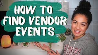 How To Find Vendor Events  Successfully SELL your products  SMALL BUSINESS TIPS [upl. by Suez]