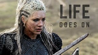 Lagertha  Life Goes On Vikings [upl. by Mccoy]