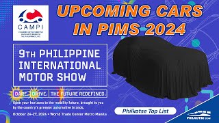 Upcoming Cars for PIMS 2024  Philkotse Top List [upl. by Ellenahc534]