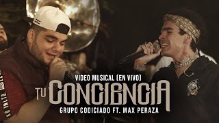 Grupo Codiciado  Max Peraza  Tu Conciencia En Vivo [upl. by Harikahs]