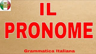 IL PRONOME  Le funzioni I vari tipi di pronomi le loro caratteristiche principali [upl. by Ahtanoj]