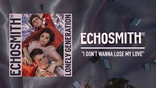 Echosmith  quotI Dont Wanna Lose My Lovequot Official Audio [upl. by Aizitel620]