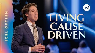 Living Cause Driven  Joel Osteen [upl. by Egwan]