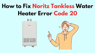 How to Fix Noritz Tankless Water Heater Making Loud Noise [upl. by Kcirreg554]