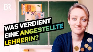 Angestellt an der Schule Das verdient eine Lehrerin am Gymnasium  Reupload  Lohnt sich das  BR [upl. by Attenal616]