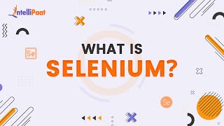 What is Selenium  Selenium Explained in 2minutes  Introduction to Selenium  Intellipaat [upl. by Parcel]