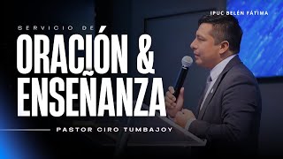 Culto de Oración y Enseñanza  Pastor Ciro Tumbajoy [upl. by Essilec]