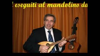 Franco Mandolino Mix Napoli Musica Napoletana al mandolino classico [upl. by Anihc59]