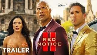 Red Notice 2  Trailer  Dwayne Johnson Gal Gadot Ryan Reynolds  Netflix FanMade [upl. by Nylrehc]