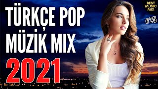 TÜRKÇE POP REMİX ŞARKILAR 2021 🔥 Yeni Şarkılar 2021 Türkçe Pop [upl. by Colver501]