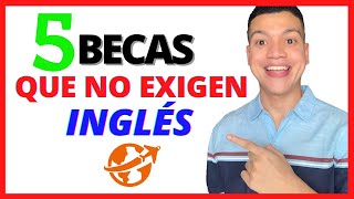 ✅5 becas COMPLETAS para ESTUDIAR la UNIVERSIDAD en el EXTRANJERO ▶ Beca SIN SABER INGLES [upl. by Bolte]