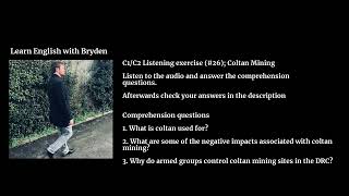 C1C2 English Listening 26 Coltan Mining Learn English [upl. by Kerrie839]