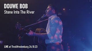 Douwe Bob  Stone Into The River  Live at TivoliVredenburg [upl. by Odlanir]