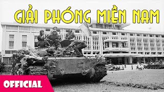 Giải Phóng Miền Nam  Tốp Ca Quân Khu 7 Official MV [upl. by Zuckerman]