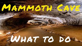 What to do at Mammoth Cave National Park [upl. by Ebag]