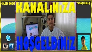 KANALINIZA HOŞGELDİNİZ KANAL TANITIM VİDEOSU GKYamaç ERKILIÇ YouTube [upl. by Soirtimid]