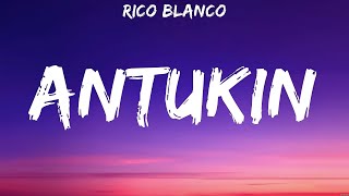 Rico Blanco  Antukin Lyrics [upl. by Etsyrk]