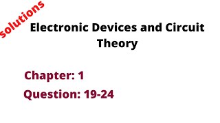 Chapter 1 Q 1924 solutions Electronic Devices and Circuit Theory 11th ed Robert L Boylestad [upl. by Pelagias389]