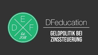 Geldpolitik bei Zinssteuerung  DFeducation [upl. by Notyal]