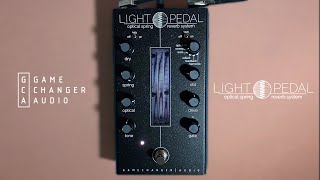 Gamechanger Audio LIGHT Pedal  Optical Spring Reverb [upl. by Lorianne]