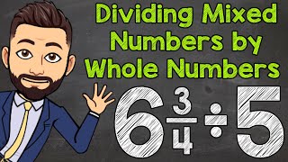 Dividing Mixed Numbers by Whole Numbers  Math with Mr J [upl. by Lee]