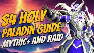 Holy Paladin S4  M amp Raid Guides  Easy To Learn [upl. by Enneibaf]