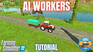 GUIDE TO AI WORKERS  Farming Simulator 22 [upl. by Desberg]